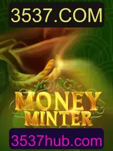 Descubra MoneyMinter: A Novidade no Mundo dos Jogos e a Revolução 3537.COM